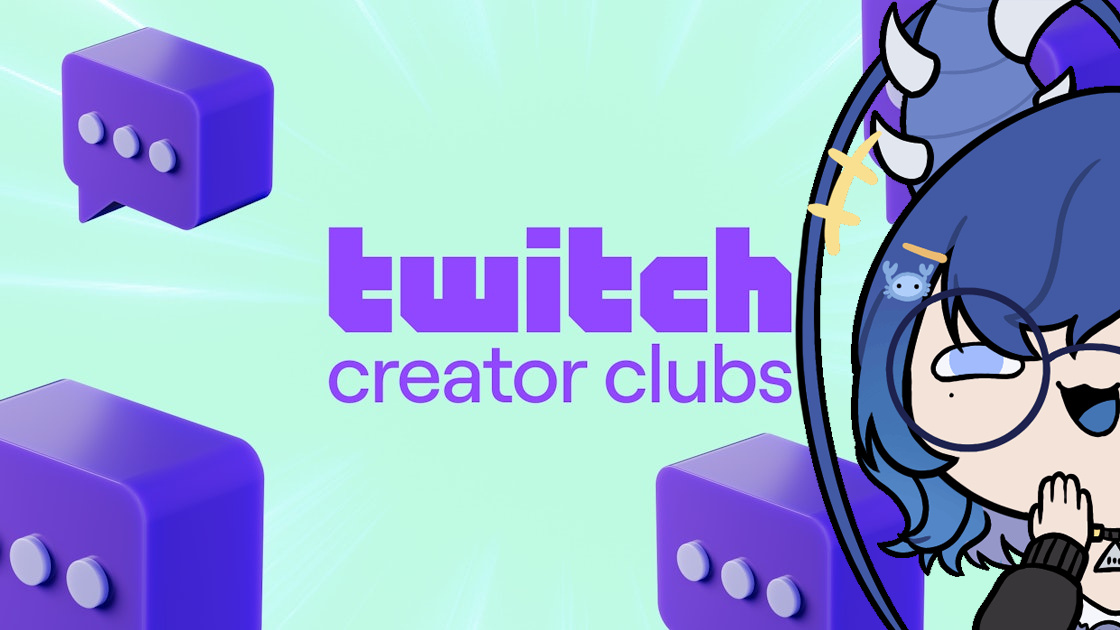 Twitch Creator Clubs - VTuber Twitch Creator Clubs - VTuber